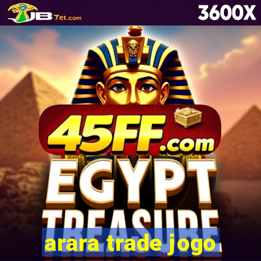 arara trade jogo